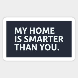 My Home is Smarter Than You. Sticker